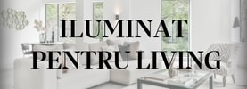 Iluminat pentru living